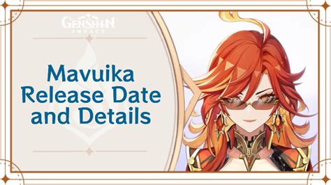 pyro archon leak|Mavuika Release Date, Voice Actor, and Profile